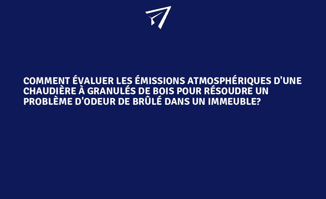 Comment évaluer les émissions atmosphériques d'une chaudière à granulés — free download