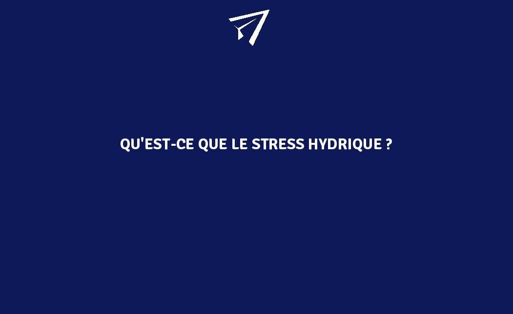 Qu'est-ce que le stress hydrique ? - FranceEnvironnement