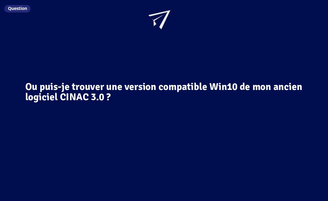 Ou puis-je trouver une version compatible Win10 de mon ancien logiciel ...
